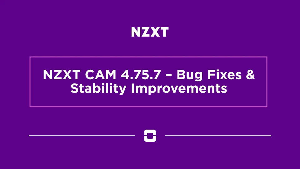 NZXT CAM 4.75.7 – Bug Fixes & Stability Improvements Software Interface