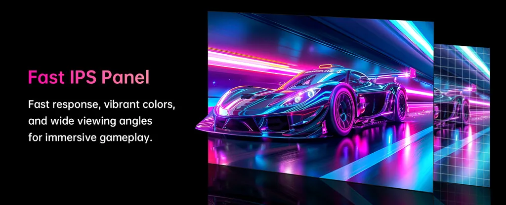 Vibrant Colors with Fast IPS Technology